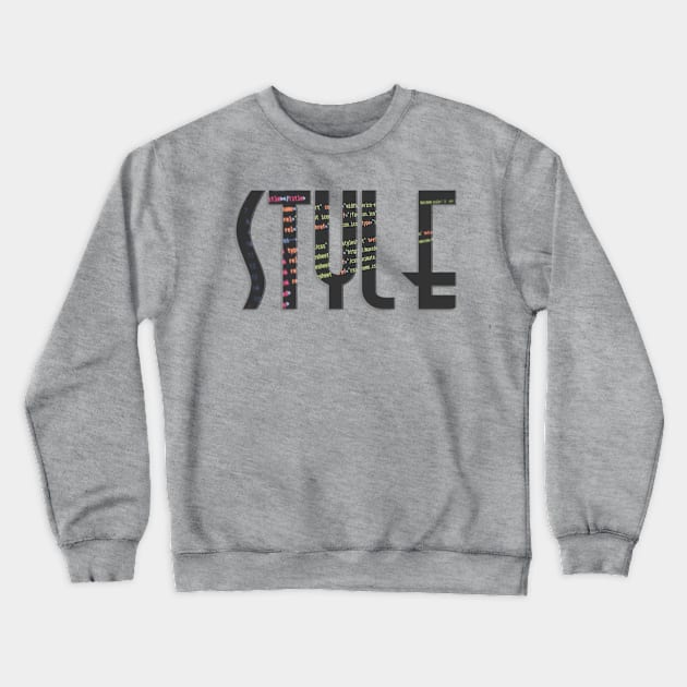 STYLE Crewneck Sweatshirt by afternoontees